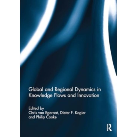 Global and Regional Dynamics in Knowledge Flows and Innovation