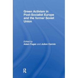 Green Activism in Post-Socialist Europe and the Former Soviet Union