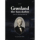 Grønland blev hans skæbne: Om H.J.Rink og hans Tid