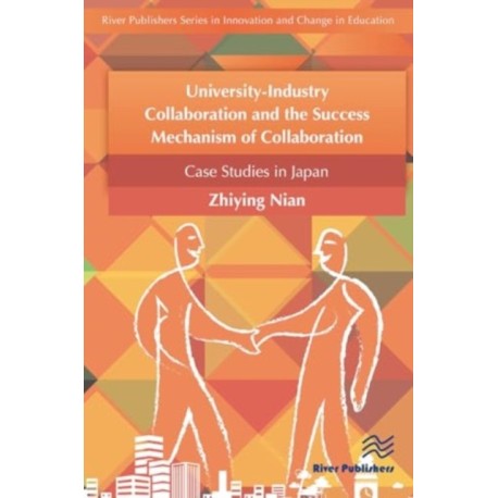 University-Industry Collaboration and the Success Mechanism of Collaboration