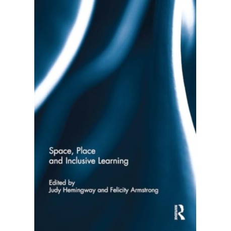 Space, Place and Inclusive Learning