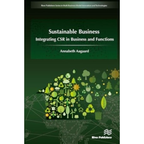 Sustainable Business: Integrating CSR in Business and Functions