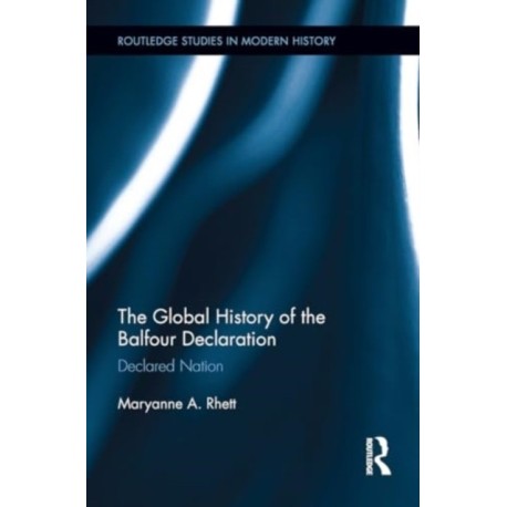 The Global History of the Balfour Declaration: Declared Nation