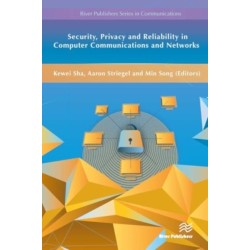 Security, Privacy and Reliability in Computer Communications and Networks