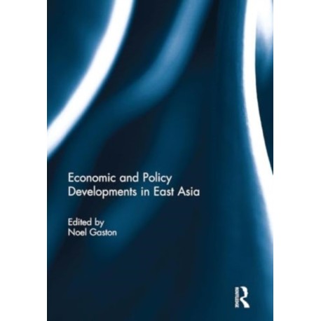Economic and Policy Developments in East Asia