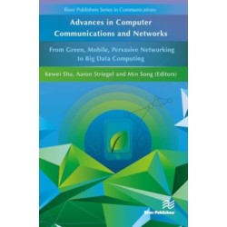 Advances in Computer Communications and Networks From Green, Mobile, Pervasive Networking to Big Data Computing