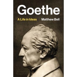 Goethe: A Life in Ideas