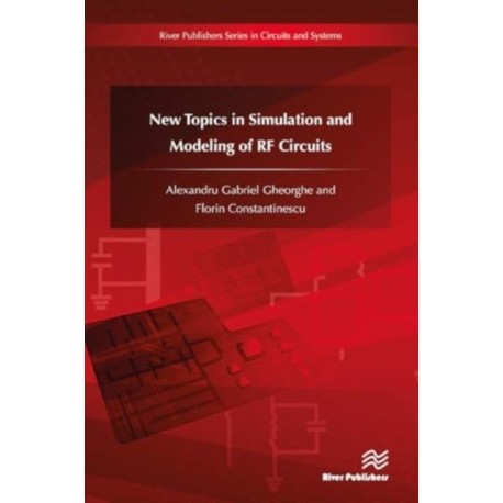 New Topics in Simulation and Modeling of RF Circuits