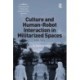 Culture and Human-Robot Interaction in Militarized Spaces: A War Story