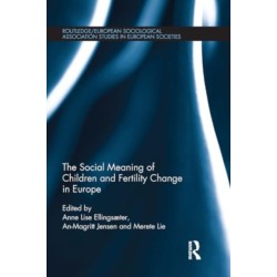 The Social Meaning of Children and Fertility Change in Europe