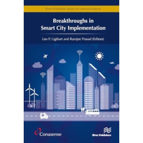 Breakthroughs in Smart City Implementation