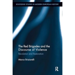 The Red Brigades and the Discourse of Violence: Revolution and Restoration