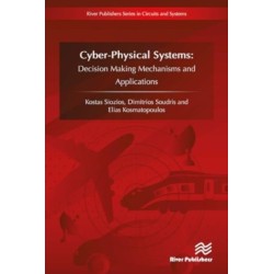 CyberPhysical Systems: Decision Making Mechanisms and Applications