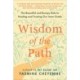 Wisdom of the Path: The Beautiful and Bumpy Ride to Healing and Trusting Our Inner Guide