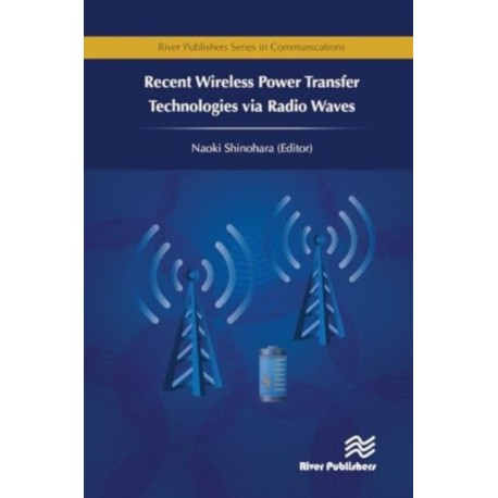Recent Wireless Power Transfer Technologies via Radio Waves