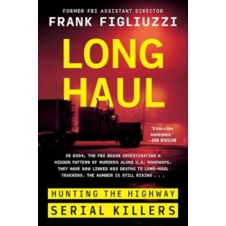 Long Haul: Hunting the Highway Serial Killers