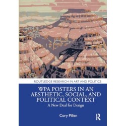 WPA Posters in an Aesthetic, Social, and Political Context: A New Deal for Design