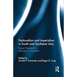 Nationalism and Imperialism in South and Southeast Asia: Essays Presented to Damodar R.SarDesai