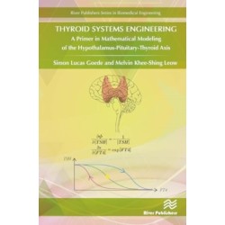 Thyroid Systems Engineering: A Primer in Mathematical Modeling of the Hypothalamus-Pituitary-Thyroid Axis