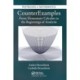 CounterExamples: From Elementary Calculus to the Beginnings of Analysis