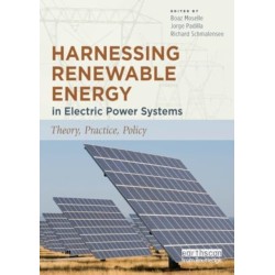 Harnessing Renewable Energy in Electric Power Systems: Theory, Practice, Policy