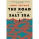 The Road to the Salt Sea: A Novel