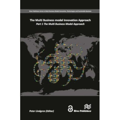 The Multi Business Model Innovation Approach: Part 1