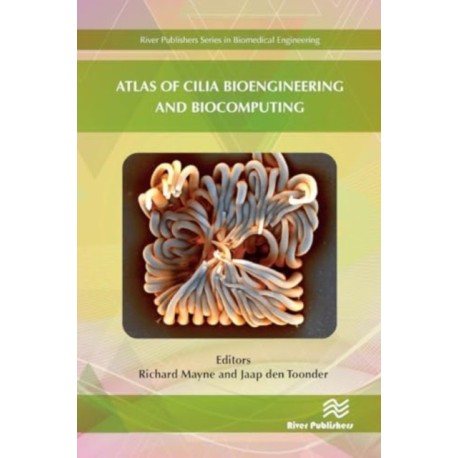 Atlas of Cilia Bioengineering and Biocomputing