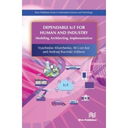 Dependable IoT for Human and Industry: Modeling, Architecting, Implementation
