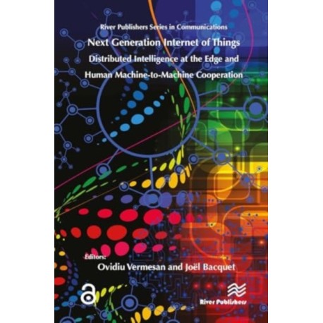 Next Generation Internet of Things ? Distributed Intelligence at the Edge and Human-Machine Interactions