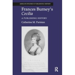Frances Burney's Cecilia: A Publishing History
