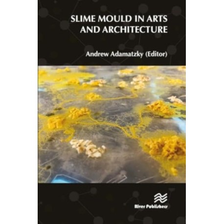 Slime Mould in Arts and Architecture
