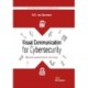 Visual Communication for Cybersecurity: Beyond Awareness to Advocacy