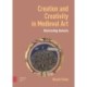 Creation and Creativity in Medieval Art: Illustrating Genesis