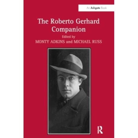 The Roberto Gerhard Companion