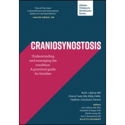 Craniosynostosis: Understanding and Managing the Condition: A Practical Guide for Families