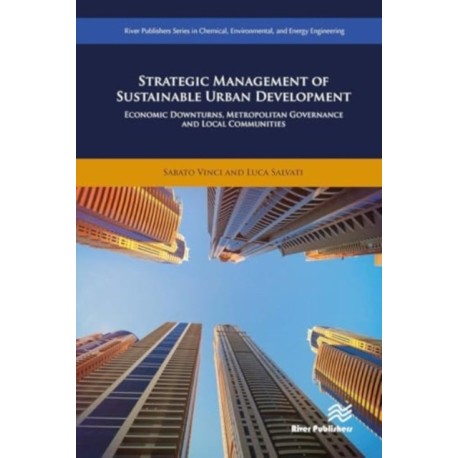 Strategic Management of Sustainable Urban Development: Economic Downturns, Metropolitan Governance and Local Communities