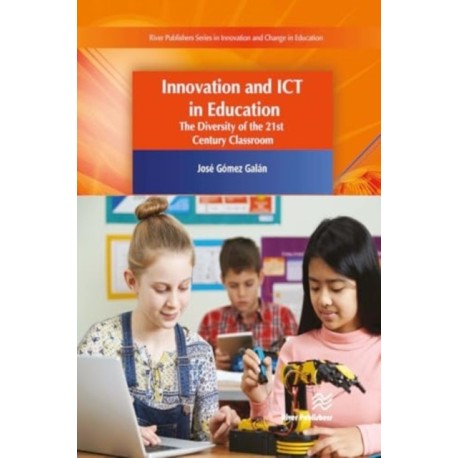 Innovation and ICT in Education: The Diversity of the 21st Century Classroom