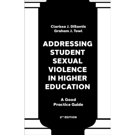 Addressing Student Sexual Violence in Higher Education: A Good Practice Guide