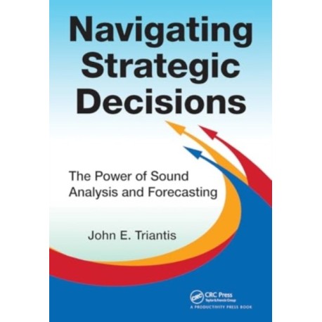 Navigating Strategic Decisions: The Power of Sound Analysis and Forecasting