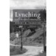 Lynching: American Mob Murder in Global Perspective