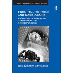 From Rail to Road and Back Again?: A Century of Transport Competition and Interdependency