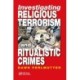 Investigating Religious Terrorism and Ritualistic Crimes