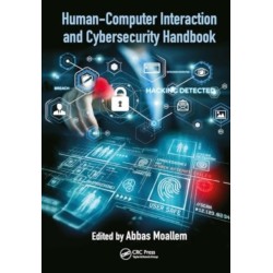 Human-Computer Interaction and Cybersecurity Handbook