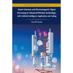 Smart Antennas and Electromagnetic Signal Processing in Advanced Wireless Technology