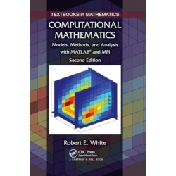 Computational Mathematics: Models, Methods, and Analysis with MATLAB? and MPI, Second Edition