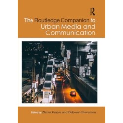 The Routledge Companion to Urban Media and Communication