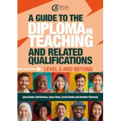 A Guide to the Diploma in Teaching and Related Qualifications: Level 5 and beyond