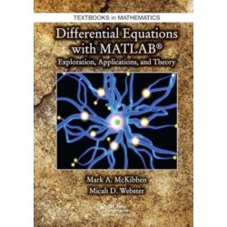 Differential Equations with MATLAB: Exploration, Applications, and Theory