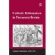 Catholic Reformation in Protestant Britain